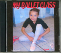 MY BALLET CLASS CD