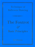 NEW EDITION: TECHNIQUE OF BALLROOM DANCING - THE FOXTROT AND BASIC PRINCIPLES BY GUY HOWARD