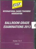 BALLROOM GRADE EXAMINATIONS 2013 - GRADE 3, GRADE 4 & GRADE 5 DVD DOWNLOAD