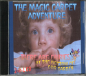 MAGIC CARPET ADVENTURE & FAIRIES AT THE BOTTOM OF THE GARDEN CD