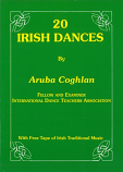 20 IRISH DANCES BY ARUBA COGHLAN INCL. FREE MUSIC CD