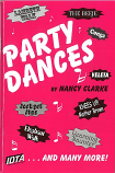 PARTY DANCES BY NANCY CLARKE.