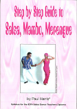 STEP BY STEP GUIDE TO SALSA, MAMBO, MERENGUE BY PAUL HARRIS.