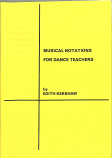 MUSICAL NOTATIONS FOR DANCE TEACHERS BY EDITH KERSHAW
