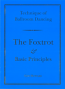 NEW EDITION: TECHNIQUE OF BALLROOM DANCING - THE FOXTROT AND BASIC PRINCIPLES BY GUY HOWARD